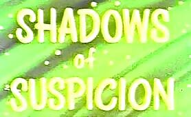 Shadows of Suspicion