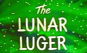 The Lunar Luger