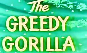 The Greedy Gorilla